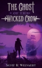The Ghost of the Wicked Crow Cover Image