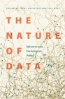 The Nature of Data: Infrastructures, Environments, Politics Cover Image