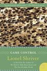 Game Control: A Novel By Lionel Shriver Cover Image