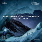 Astronomy Photographer of the Year: Collection 6 By Royal Observatory Greenwich Cover Image