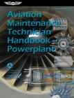 Aviation Maintenance Technician Handbook--Powerplant (2023): Faa-H-8083-32b By Federal Aviation Administration (FAA), U S Department of Transportation, Aviation Supplies & Academics (Asa) (Editor) Cover Image