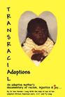 Transracial Adoptions: An adoptive mother's documentary of racism, injustice Cover Image