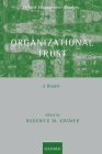 Organizational Trust: A Reader (Oxford Management Readers) By Roderick M. Kramer (Editor) Cover Image
