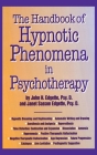 Handbook of Hypnotic Phenomena in Psychotherapy By John H. Edgette, Janet Sasson Edgette Cover Image