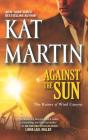 Against the Sun (Raines of Wind Canyon #6) By Kat Martin Cover Image