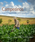 Campesinos: Inside the Soul of Cuba By Chip Cooper, Chip Cooper (By (photographer)), Julio Ángel Larramendi Joa, Julio Ángel Larramendi Joa (By (photographer)), Robert Stevens (Introduction by), Reynaldo Gonzalez (Preface by) Cover Image