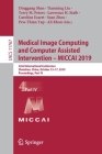 Medical Image Computing and Computer Assisted Intervention - Miccai 2019: 22nd International Conference, Shenzhen, China, October 13-17, 2019, Proceed By Dinggang Shen (Editor), Tianming Liu (Editor), Terry M. Peters (Editor) Cover Image