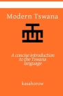 Modern Tswana: A concise introduction to the Tswana language By Kasahorow Cover Image