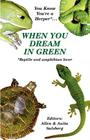 You Know You're a Herper* When You Dream in Green * Reptile and Amphibian Lover Cover Image