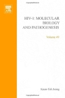 HIV I: Molecular Biology and Pathogenesis: Clinical Applications: Volume 49 (Advances in Pharmacology #49) Cover Image