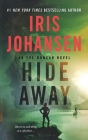 Hide Away: An Eve Duncan Novel By Iris Johansen Cover Image