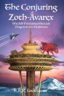 The Conjuring of Zoth-Avarex: The Self-Proclaimed Greatest Dragon in the Multiverse Cover Image