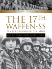 The 17th Waffen-SS Panzergrenadier Division Götz Von Berlichingen: An Illustrated History By Massimiliano Afiero Cover Image