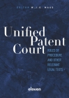 Unified Patent Court: Rules of Procedure and Other Relevant Legal Texts Cover Image
