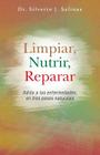 Limpiar, Nutrir, Reparar: Adios a Las Enfermedades, En Tres Pasos Naturales By Silverio J. Salinas Cover Image