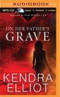 On Her Father's Grave (Rogue River Novella #1) By Kendra Elliot, Kate Rudd (Read by) Cover Image