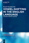 Vowel-Shifting in the English Language: An Evolutionary Account (Topics in English Linguistics #88) By Kamil Kaźmierski Cover Image