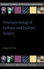 Neuropsychology of Epilepsy and Epilepsy Surgery (Aacn Workshop) Cover Image