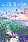 Her Unexpected Match (Crescent Matchmaker #1) By Lacey Baker Cover Image