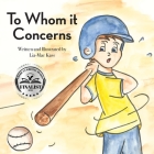 To Whom it Concerns By Lia-Mae Kass Cover Image