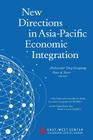 New Directions in Asia-Pacific Economic Integration By Guoqiang Tang (Editor), Peter a. Petri (Editor) Cover Image