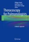Thoracoscopy for Pulmonologists: A Didactic Approach Cover Image