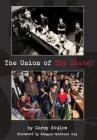 The Union of The State By Corey Stulce, Keegan-Michael Key (Foreword by), Michael Ian Black (Biographee) Cover Image