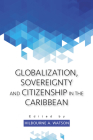 Globalization, Sovereignty and Citizenship in the Caribbean Cover Image