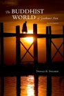 The Buddhist World of Southeast Asia (Suny Series in Religious Studies) By Donald K. Swearer Cover Image