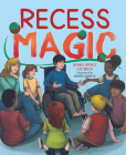 Recess Magic By Bonny Dieterich Cover Image