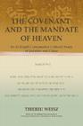 The Covenant and the Mandate of Heaven: An In-Depth Comparative Cultural Study of Judaism and China By Tiberiu Weisz Cover Image
