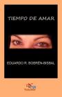 Tiempo de Amar By Eduardo R. Bobren-Bisbal Cover Image