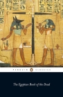 The Egyptian Book of the Dead By Wallace Budge (Translated by), Wallace Budge (Commentaries by), John Romer (Editor), John Romer (Introduction by) Cover Image