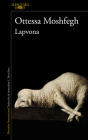 Lapvona (Spanish Edition) By Ottessa Moshfegh, Inmaculada Concepció Pérez Parra (Translated by) Cover Image