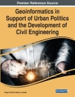 Geoinformatics in Support of Urban Politics and the Development of Civil Engineering By Sérgio António Neves Lousada (Editor) Cover Image