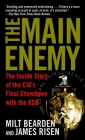 The Main Enemy: The Inside Story of the CIA's Final Showdown with the KGB By Milton Bearden, James Risen Cover Image