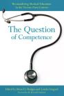 The Question of Competence (Culture and Politics of Health Care Work) Cover Image