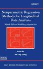 Nonparametric Regression Methods for Longitudinal Data Analysis: Mixed-Effects Modeling Approaches By Hulin Wu, Jin-Ting Zhang Cover Image