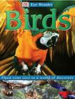 Eye Wonder: Birds: Open Your Eyes to a World of Discovery By DK Cover Image