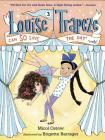 Louise Trapeze Can SO Save the Day By Micol Ostow, Brigette Barrager (Illustrator) Cover Image