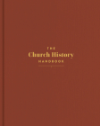 The Church History Handbook, Clay Cloth Over Board Cover Image