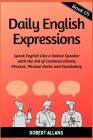 Daily English Expressions (Book - 7): Speak English Like a Native By A. Mustafaoglu, Robert Allans Cover Image