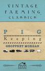 Pig Keeping By Geoffrey Morgan Cover Image