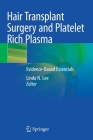 Hair Transplant Surgery and Platelet Rich Plasma: Evidence-Based Essentials Cover Image