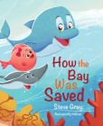 How the Bay Was Saved Cover Image