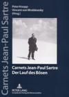Carnets Jean-Paul Sartre: Der Lauf Des Boesen (Jahrbuecher Der Sartre-Gesellschaft E.V. #1) By Peter Knopp (Editor), Vincent Von Wroblewsky (Editor) Cover Image
