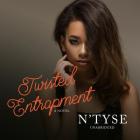 Twisted Entrapment Lib/E By N'Tyse, Morae Brehon (Read by) Cover Image