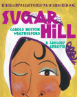Sugar Hill: Harlem's Historic Neighborhood By Carole Boston Weatherford, R. Gregory Christie (Illustrator) Cover Image