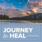 Journey to Heal By Wei Wei Cover Image