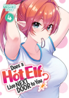 Does a Hot Elf Live Next Door to You? Vol. 4 By Meguru Ueno Cover Image
